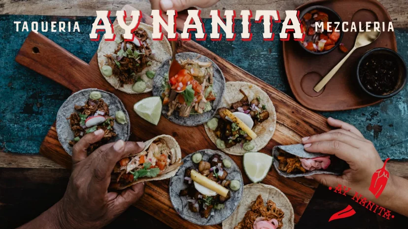 Ay Nanita • Tacos y Mezcales